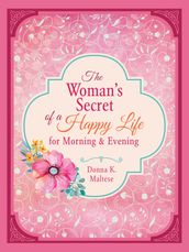 The Woman s Secret of a Happy Life for Morning & Evening