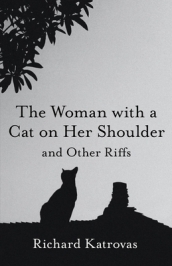 The Woman with a Cat on Her Shoulder ¿ and Other Riffs