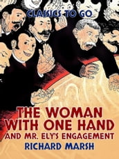 The Woman with One Hand, and Mr. Ely