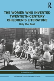 The Women Who Invented Twentieth-Century Children