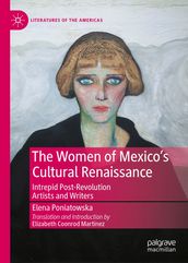 The Women of Mexico s Cultural Renaissance