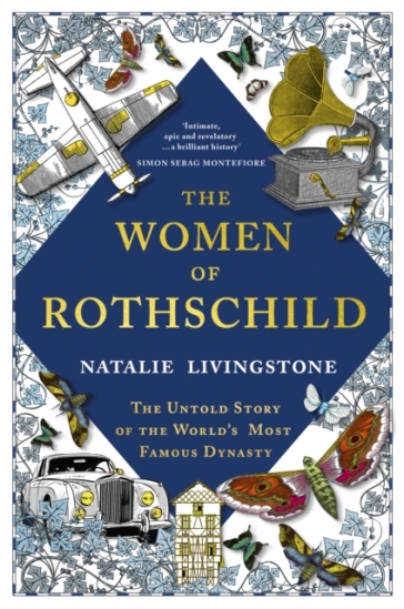 The Women of Rothschild - Natalie Livingstone