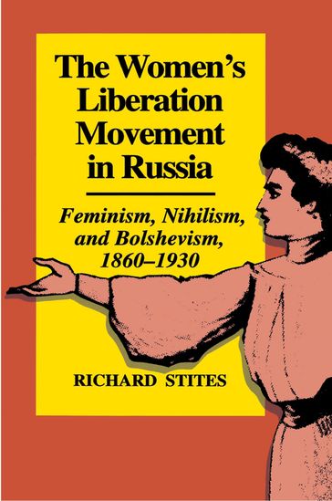 The Women's Liberation Movement in Russia - Richard Stites