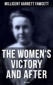 The Women s Victory and After: 1911-1918