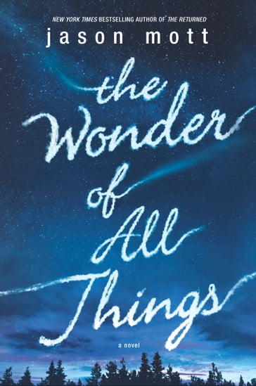 The Wonder of All Things - Jason Mott