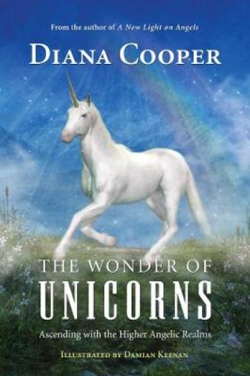 The Wonder of Unicorns - Diana Cooper