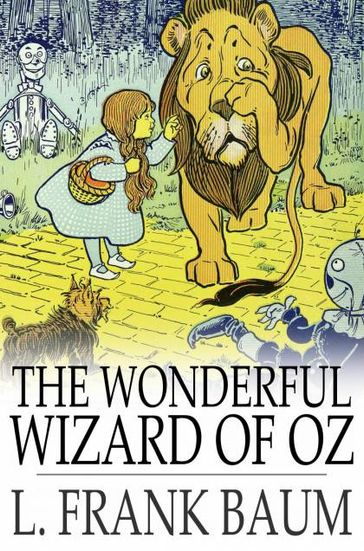 The Wonderful Wizard Of Oz - Lyman Frank Baum