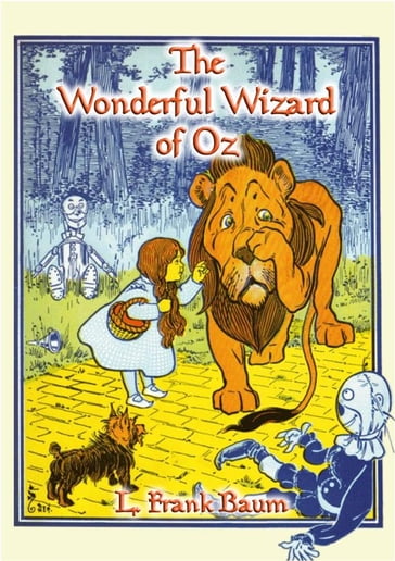 The Wonderful Wizard of Oz - Book 1 in the Books of Oz series - Illustrated by W. W. DENSLOW - Lyman Frank Baum