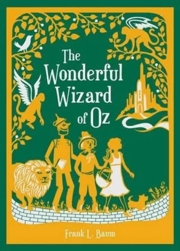 The Wonderful Wizard of Oz - Lyman Frank Baum