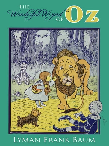 The Wonderful Wizard of Oz - Lyman Frank Baum