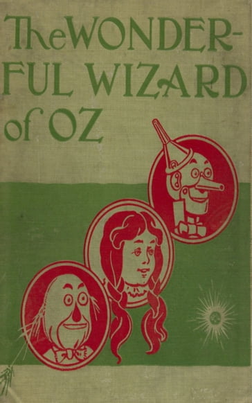 The Wonderful Wizard of Oz - Lyman Frank Baum