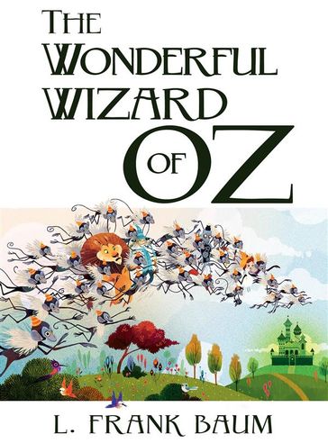 The Wonderful Wizard of Oz - Lyman Frank Baum