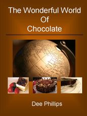 The Wonderful World of Chocolate