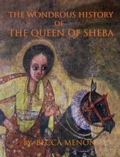 The Wondrous History of The Queen of Sheba