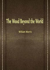 The Wood Beyond The World