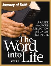 The Word Into Life, Year A