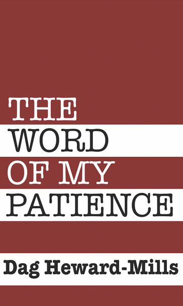 The Word of My Patience - Dag Heward-Mills