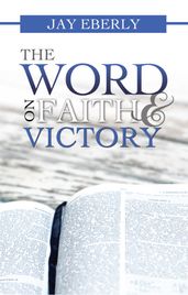 The Word on Faith and Victory