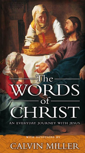 The Words of Christ: An Everyday Journey With Jesus - Calvin Miller