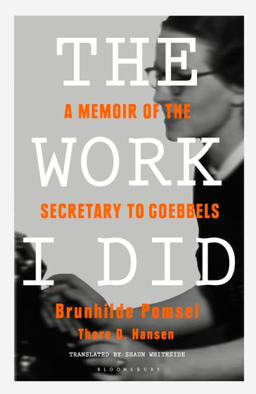 The Work I Did - Brunhilde Pomsel - Thore D. Hansen