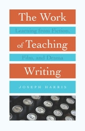 The Work of Teaching Writing