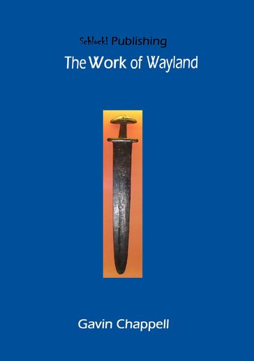 The Work of Wayland - Gavin Chappell