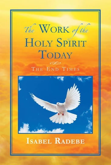 The Work of the Holy Spirit Today - Isabel Radebe