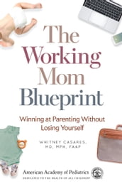 The Working Mom Blueprint