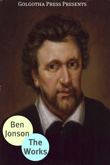 The Works Of Ben Jonson - Ben Jonson
