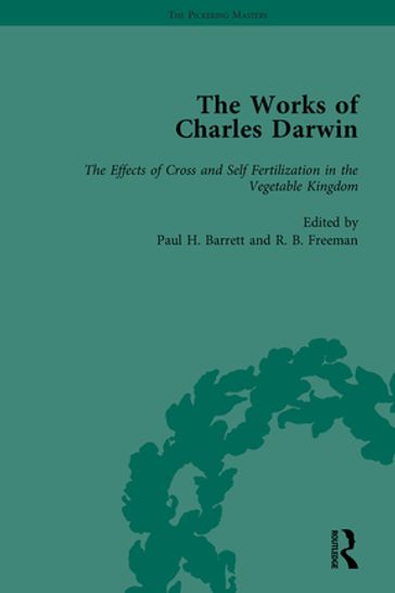 The Works of Charles Darwin: Vol 25: The Effects of Cross and Self Fertilisation in the Vegetable Kingdom (1878) - Paul H Barrett