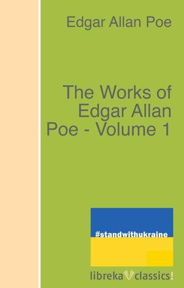 The Works of Edgar Allan Poe - Volume 1 - Edgar Allan Poe - James Russell Lowell - Nathaniel Parker Willis