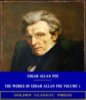The Works of Edgar Allan Poe  Volume 1