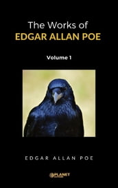 The Works of Edgar Allan Poe, Volume 1