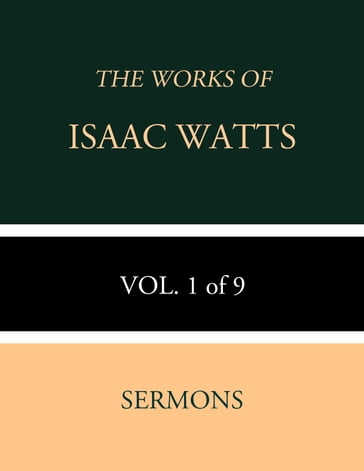 The Works of Isaac Watts - Isaac Watts