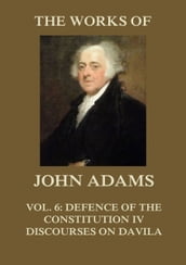 The Works of John Adams Vol. 6