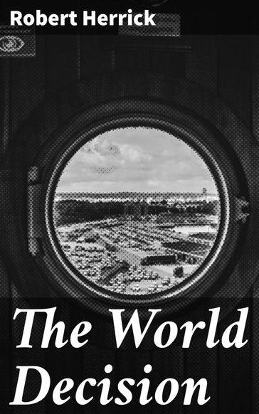 The World Decision - Robert Herrick