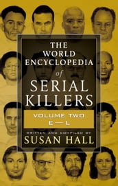 The World Encyclopedia of Serial Killers: Volume Two, EL