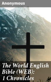 The World English Bible (WEB): 1 Chronicles