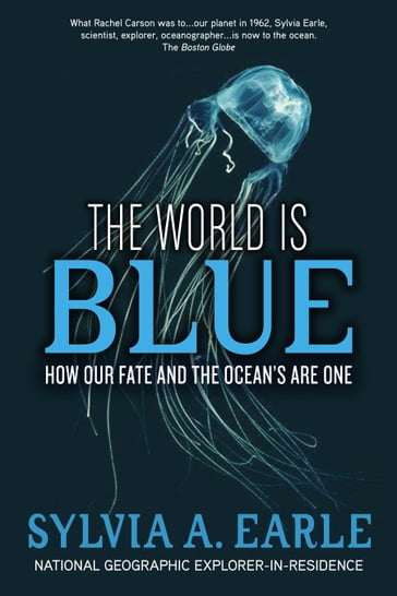 The World Is Blue - Sylvia A. Earle