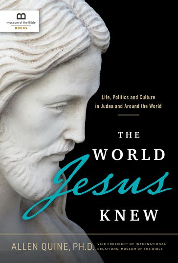 The World Jesus Knew - Museum of the Bible Books - Randy Southern - PhD Seth Polinger