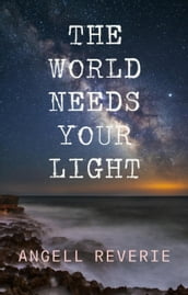 The World Needs Your Light