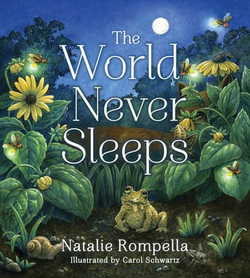 The World Never Sleeps (Tilbury House Nature Book) - Natalie Rompella