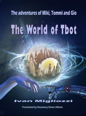 The World Of Tbot - Ivan Migliozzi