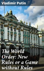 The World Order: New Rules or a Game without Rules