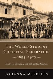 The World Student Christian Federation, 18951925