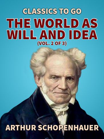 The World as Will and Idea (Vol. 2 of 3) - Arthur Schopenhauer