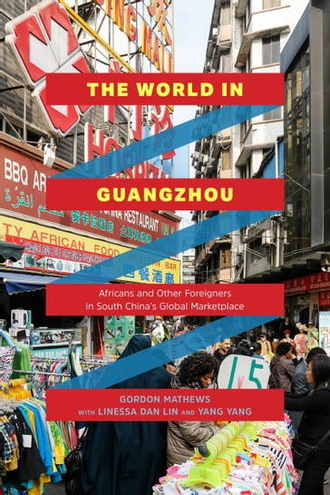 The World in Guangzhou - Gordon Mathews - Linessa Dan Lin - Yang Yang