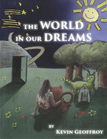 The World in Our Dreams - Kevin Geoffroy
