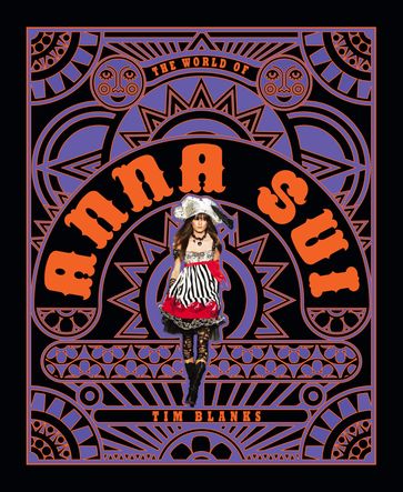 The World of Anna Sui - Tim Blanks