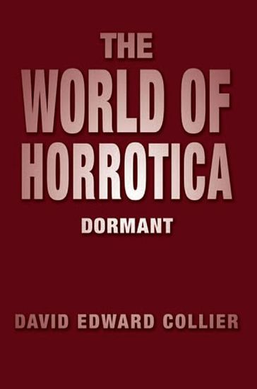 The World of Horrotica - David Edward Collier